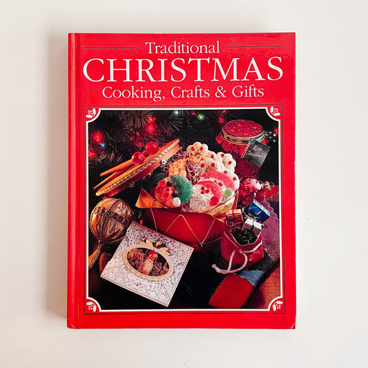 Reader's Digest Traditional Christmas Cooking, Crafts & Gifts (1994)