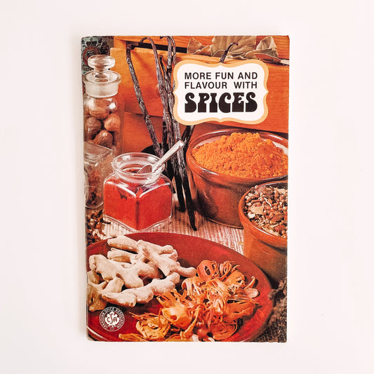 1970 Vintage Cookbook - More Fun and Flavour with Spices by Marjorie Elwood