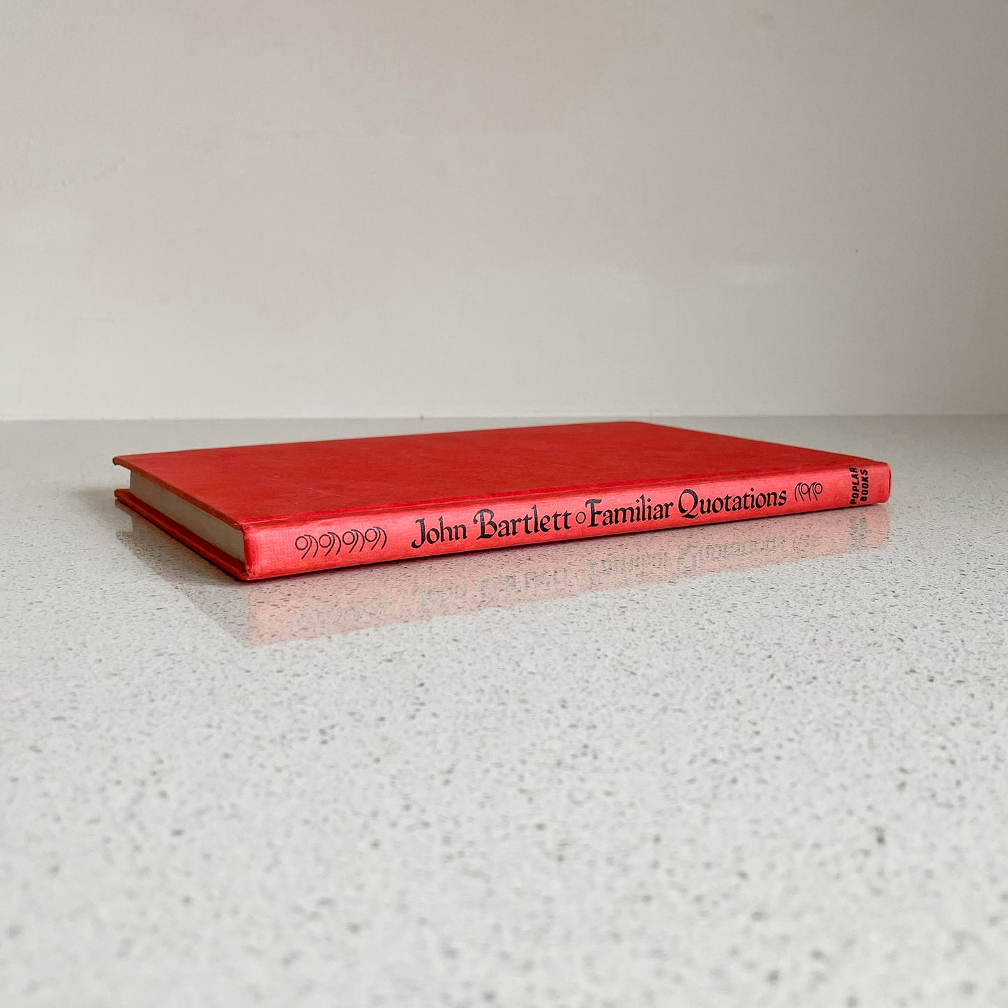 A Collection of Familiar Quotations by John Bartlett (Poplar Books, 1965)