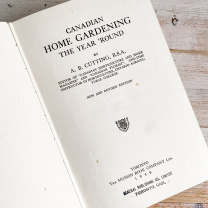 Canadian Home Gardening The Year 'Round Hardcover Book (1946)