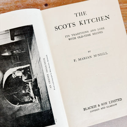 F. Marian McNeill - The Scots Kitchen Its Traditions and Lore (1953)