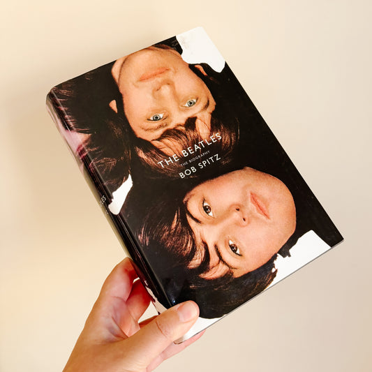 The Beatles: The Biography by Bob Spitz (2005)