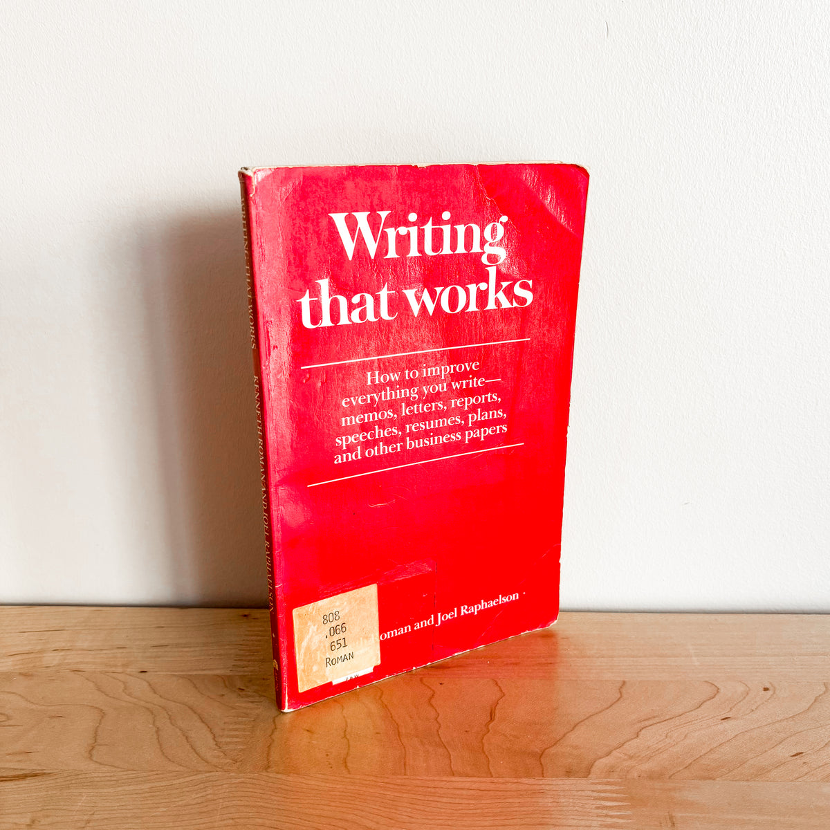 Kenneth Roman and Joel Raphaelson - Writing That Works (1985) – Dwelling on the Past