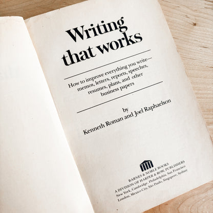 Kenneth Roman and Joel Raphaelson - Writing That Works (1985)