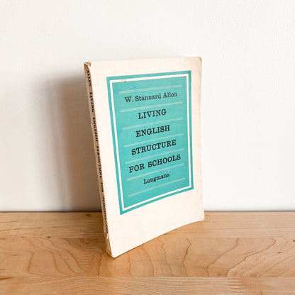 W. Stannard Allen - Living English Structure for Schools (1964)