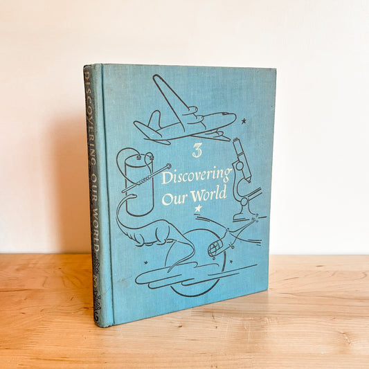 Discovering our World 3: Science for the Middle Grades (1940s)
