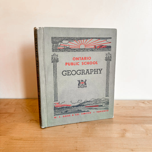 Ontario Public School Geography - Published in Toronto (1940s)
