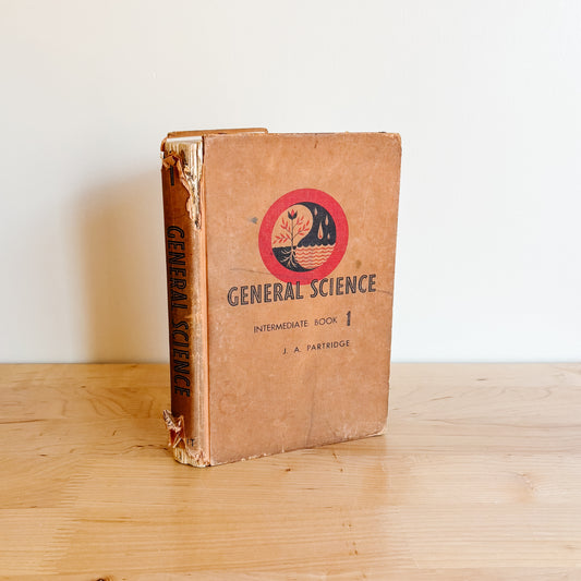 Vintage Book - General Science Intermediate Book 1 - J.M. Dent Toronto (1953)